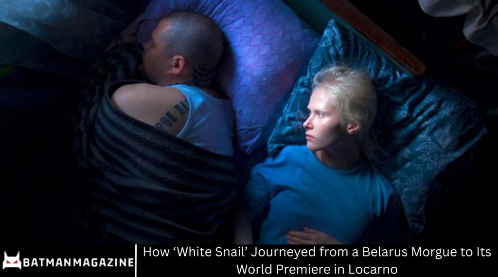 How ‘White Snail’ Journeyed from a Belarus Morgue to Its World Premiere in Locarno