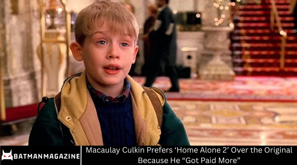 Macaulay Culkin Prefers ‘Home Alone 2’ Over the Original Because He “Got Paid More”