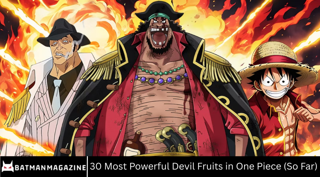 30 Most Powerful Devil Fruits in One Piece (So Far)